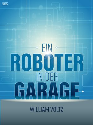 cover image of Ein Roboter in der Garage